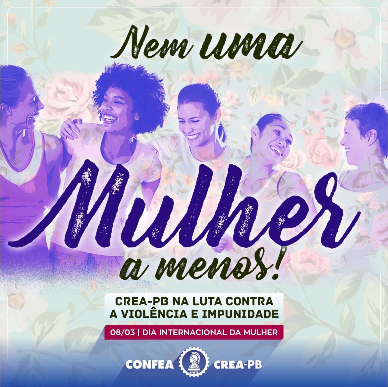 CREA adere à campanha “Nem uma a menos!” e incentiva participação da mulher engenheira nos espaços de debate