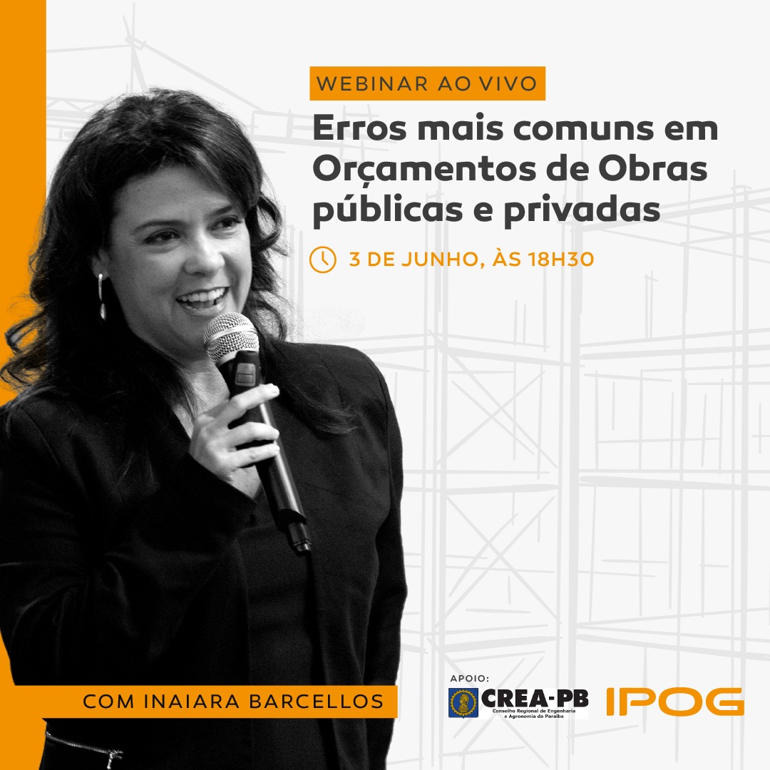 Em parceria com o Crea-PB, IPOG promove webinar gratuito sobre erros mais comuns em Orçamentos de Obras Públicas e Privadas