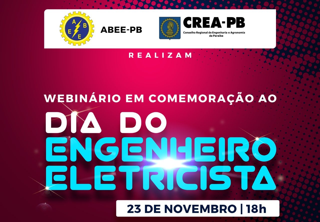 Crea-PB e ABEE-PB promovem Webinário em comemoração ao Dia do Engenheiro eletricista