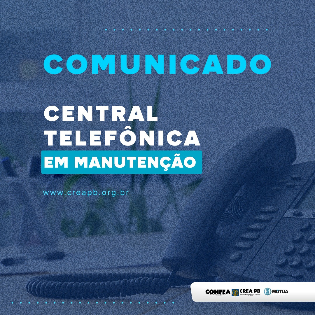 Central telefônica passa por manutenção nesta segunda-feira (24)