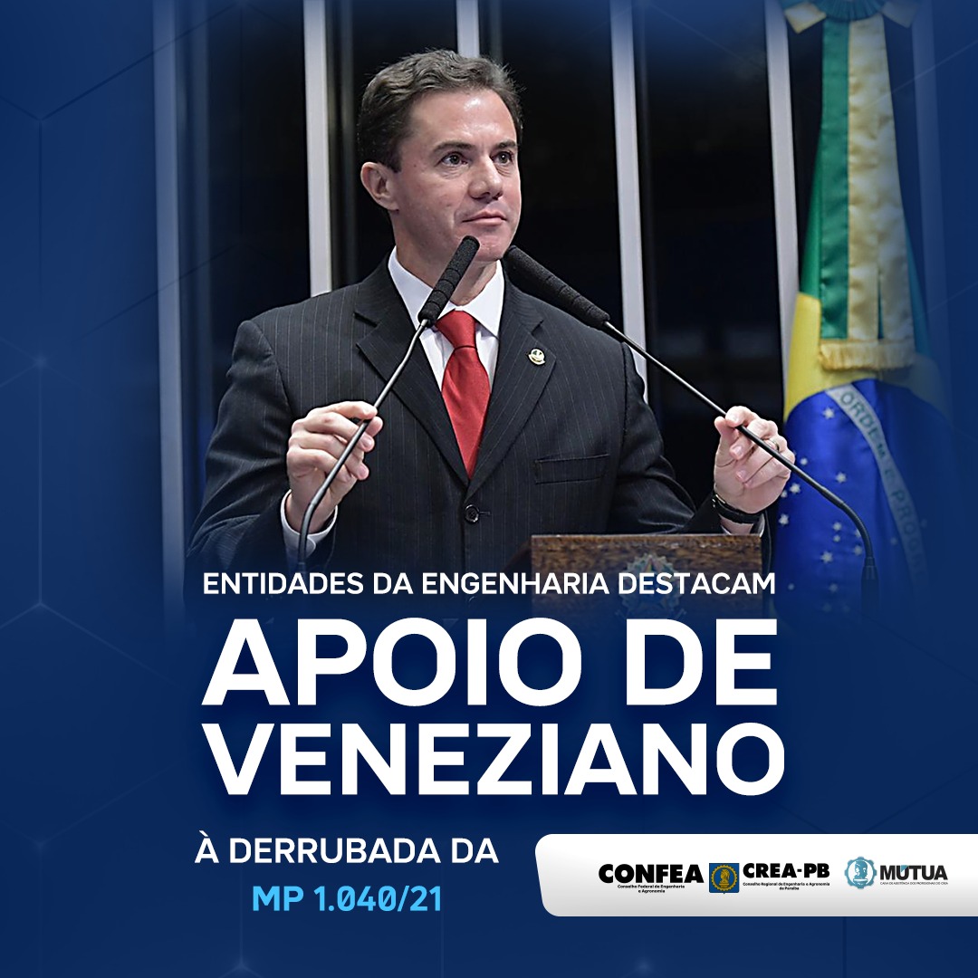 Crea-PB e Entidades da Engenharia destacam apoio de Veneziano à derrubada da MP 1.040/21