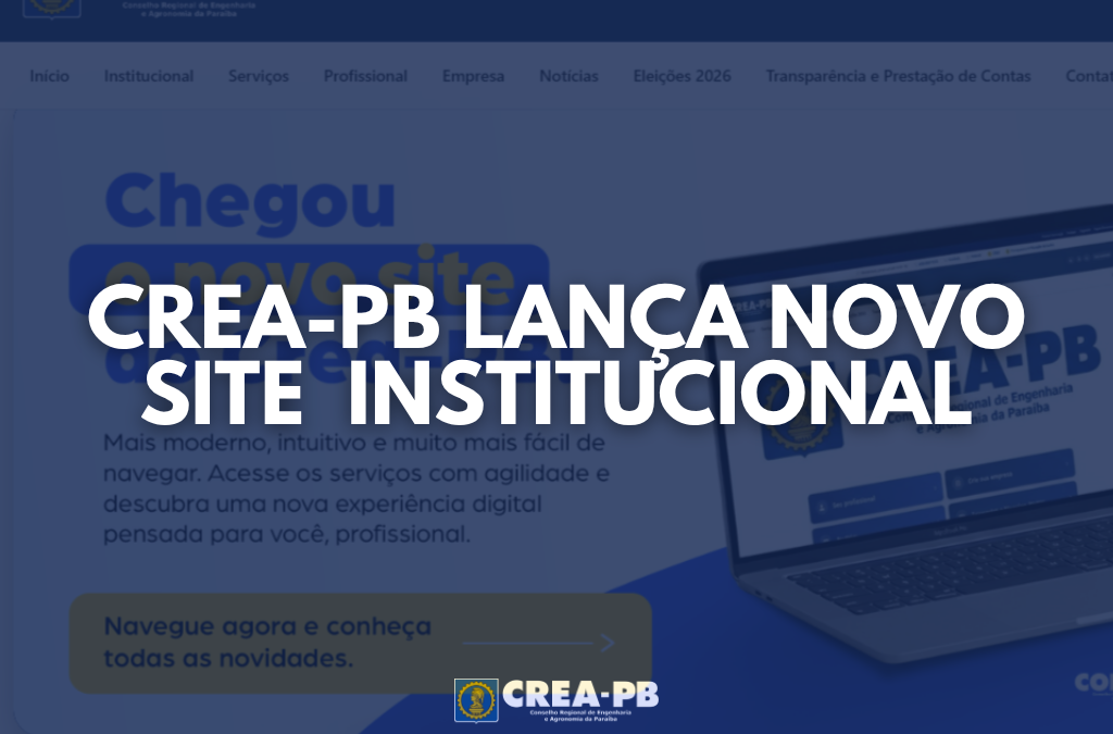 Crea-PB lança novo site com mais agilidade, novos serviços e foco na experiência do usuário