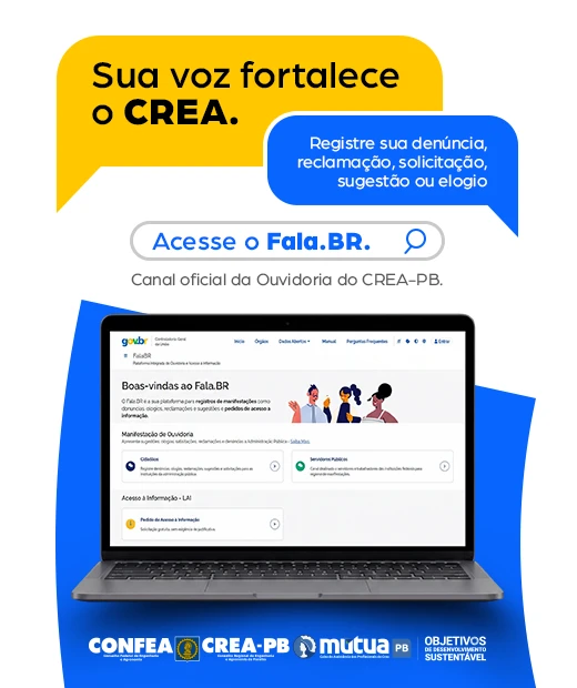 Sua voz fortalece o CREA. Acesse o Fala.BR, canal oficial da Ouvidoria do CREA-PB (abre em nova aba)