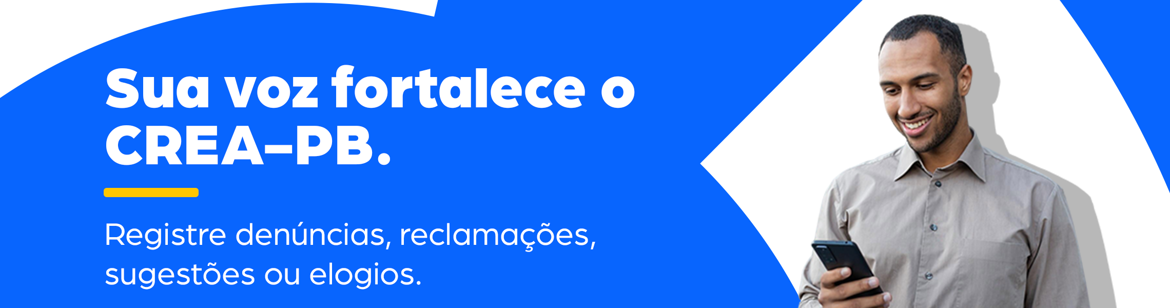 Sua voz fortalece o CREA-PB: registre denuncias, reclamacoes, sugestoes ou elogios