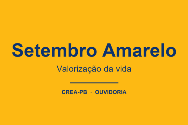 Setembro Amarelo: no CREA-PB, cuidar também é ouvir