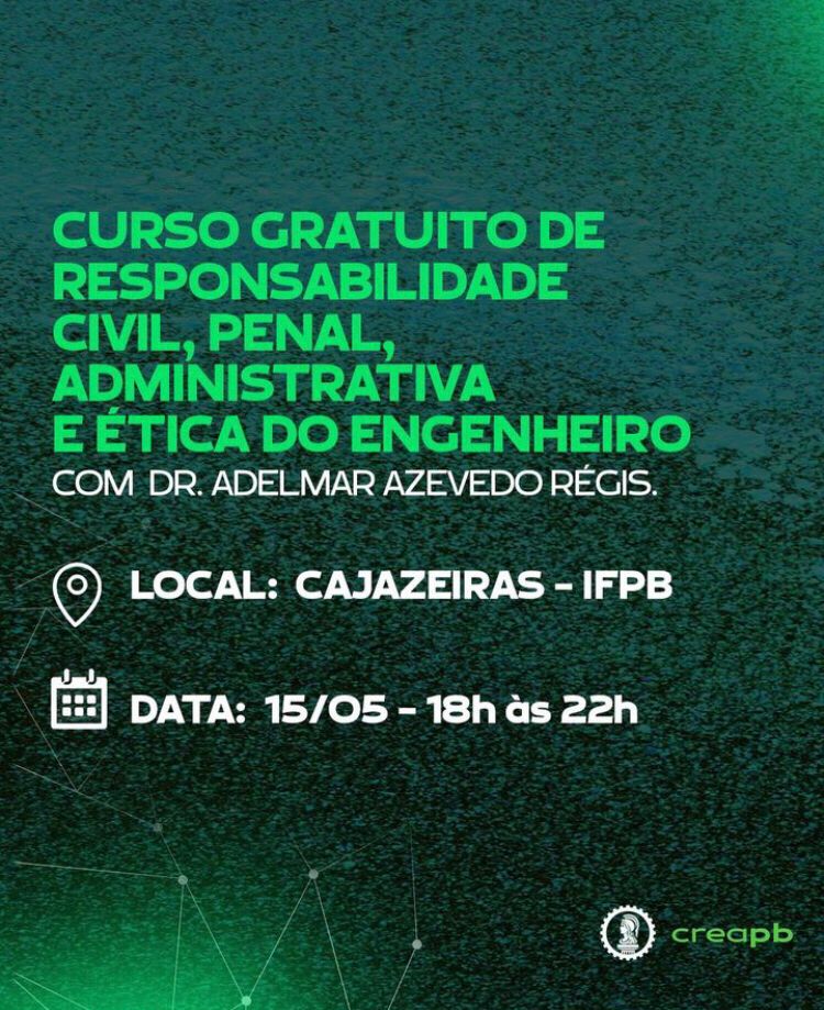 Curso gratuito “Responsabilidade civil, penal, administrativa e ética do engenheiro” em Cajazeiras